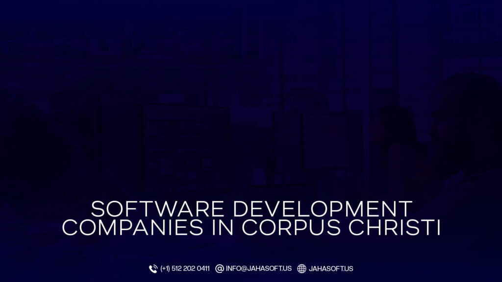 Software Development Companies in Corpus Christi